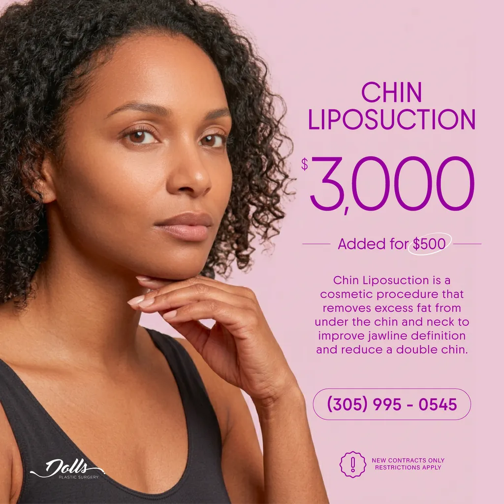 Chin liposuction special offer at Dolls Plastic Surgery Miami